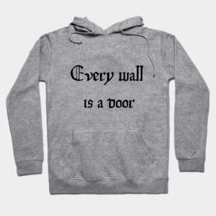 Every wall is a door Hoodie